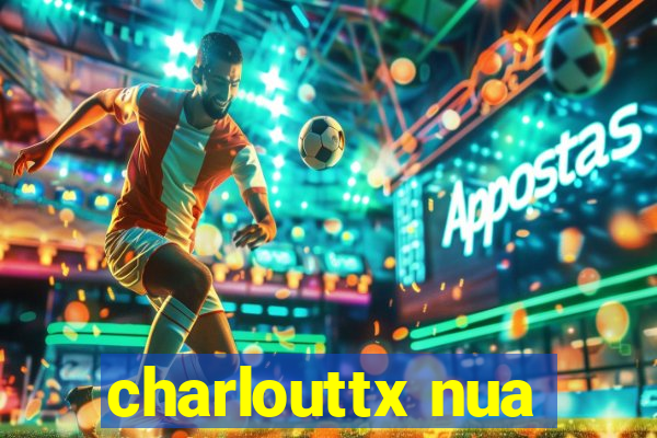 charlouttx nua